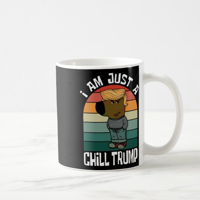 Jag är bara en chill Trump-nota Kaffemugg (Höger)