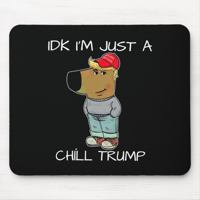 Jag är bara en chill Trump-nota Musmatta (Framsidan)
