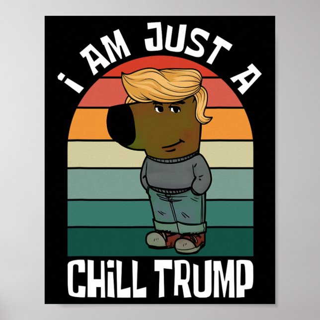 Jag är bara en chill Trump-nota Poster (Framsidan)