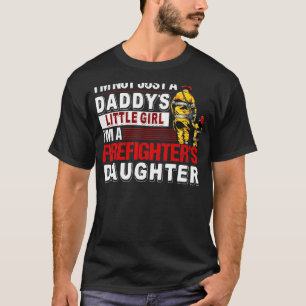 Jag är bara en dotter. Jag är inte Firefighters li T Shirt