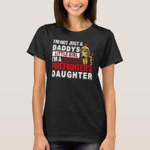 Jag är bara en dotter. Jag är inte Firefighters li T Shirt