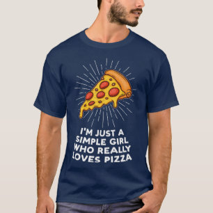 Jag är bara en enkel flicka Kärlek Pizza Pizzas Pi T Shirt