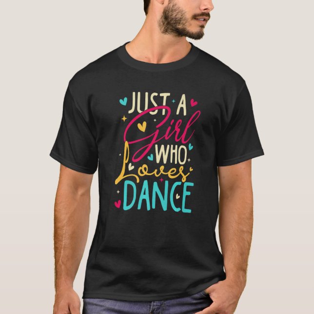 Jag är bara en flicka som Kärlek Dance Cute Dance  T Shirt (Framsida)