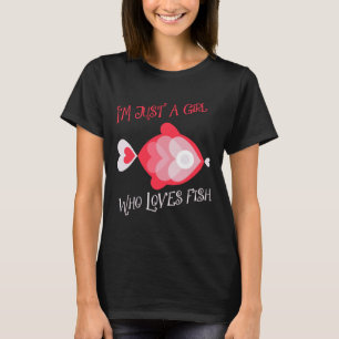 Jag är bara en flicka som Kärlek fiskar T Shirt