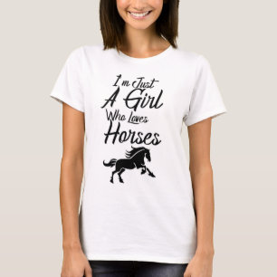 Jag är bara en flicka som Kärlek hästar T Shirt