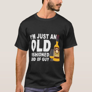 Jag är bara en gammal fashioned typ av kille t shirt