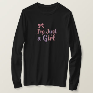Jag är bara en Girl Fullt Sleeve Black Shirt Shirt T