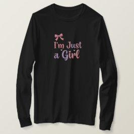 Jag är bara en Girl Fullt Sleeve Black Shirt Shirt T Shirt
