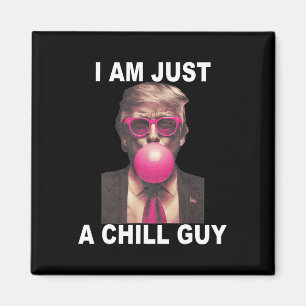 Jag är bara en kille Trump Bubble Gum Funny Meme Magnet