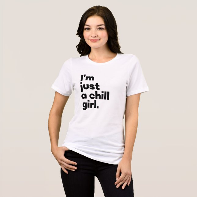Jag är bara en kylig flicka (vit) t shirt (Framsida Full)