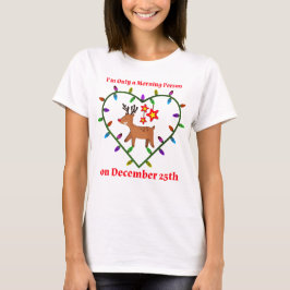 Jag är bara en morgonmänniska den 25 december t shirt