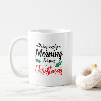 Jag är bara en morgonmänniska på jul Mugg