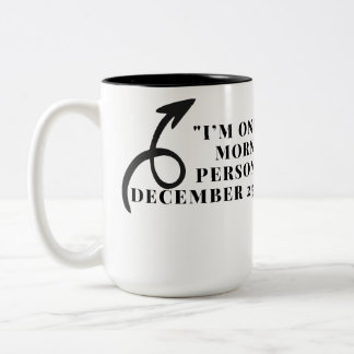 Jag Är Bara En Morgonperson 25 December Rolig Tröj Två-Tonad Mugg