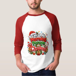 Jag är bara en morgonperson på julen t shirt