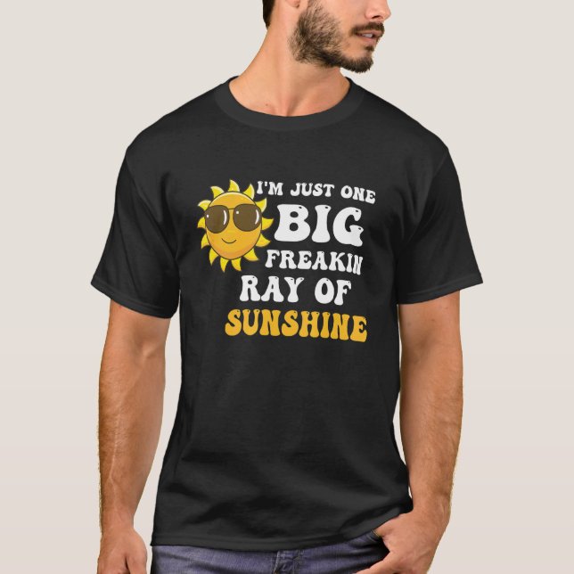 Jag är bara en stor Freakin Ray från Sunshine Summ T Shirt (Framsida)