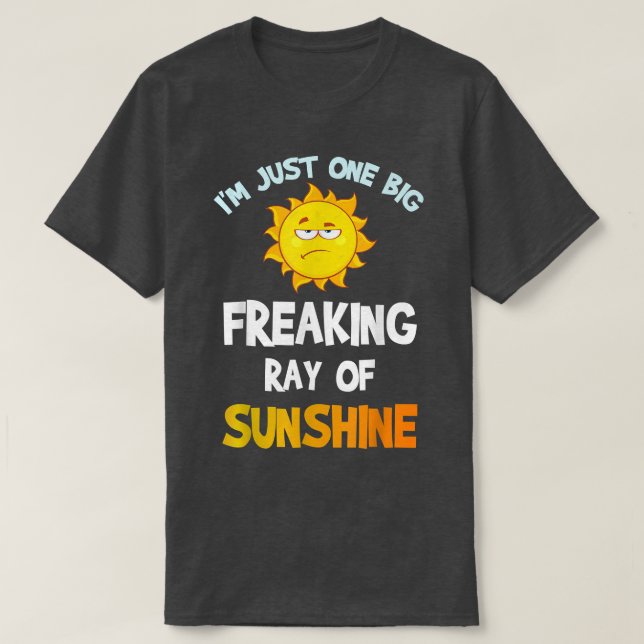 Jag är bara en stor solstrålande Ray av solljusfun T Shirt (Design framsida)
