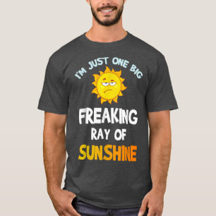 Jag är bara en stor solstrålande Ray av solljusfun T Shirt