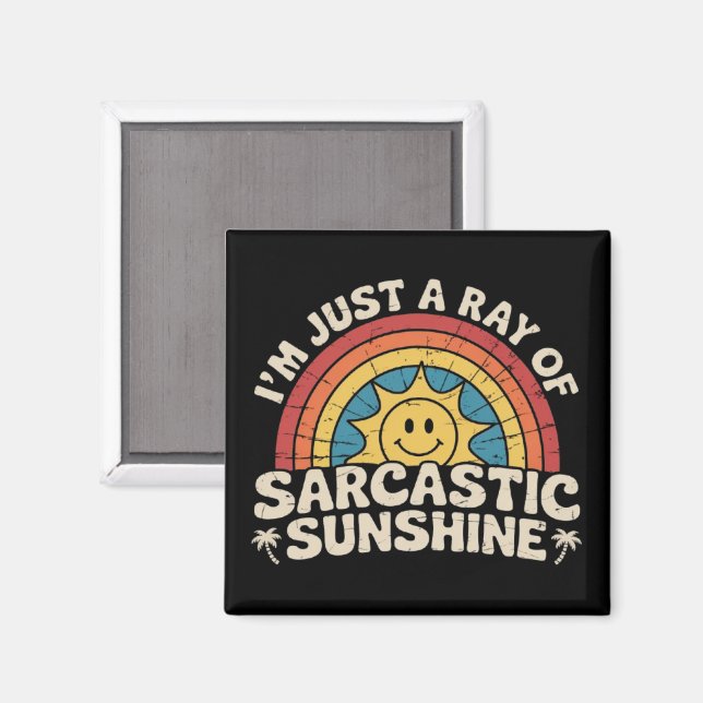 Jag är bara en stråle av sarkastisk solsken humor  magnet (Front/Back)