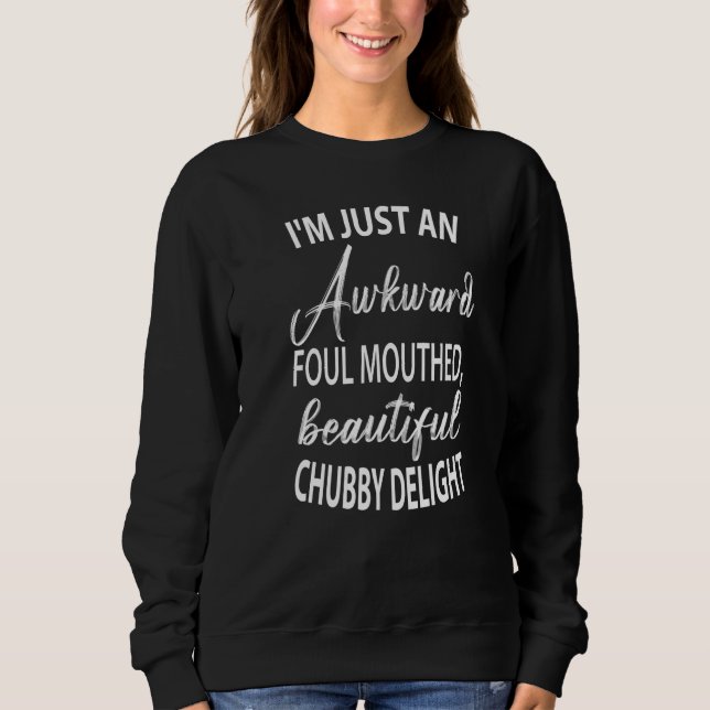 Jag är bara en tafatt fult pratande vacker knubbig t shirt (Framsida)