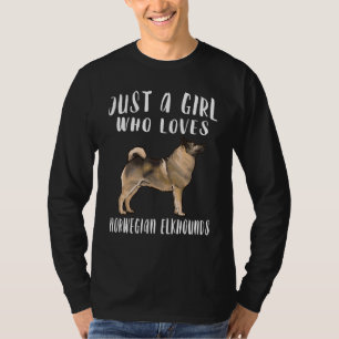 Jag är bara en tjej som älskar norska älghundar hu t shirt