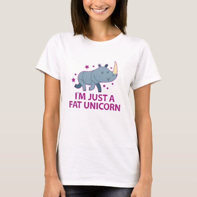 Jag är bara en Tjock Unicorn T Shirt (Framsida)