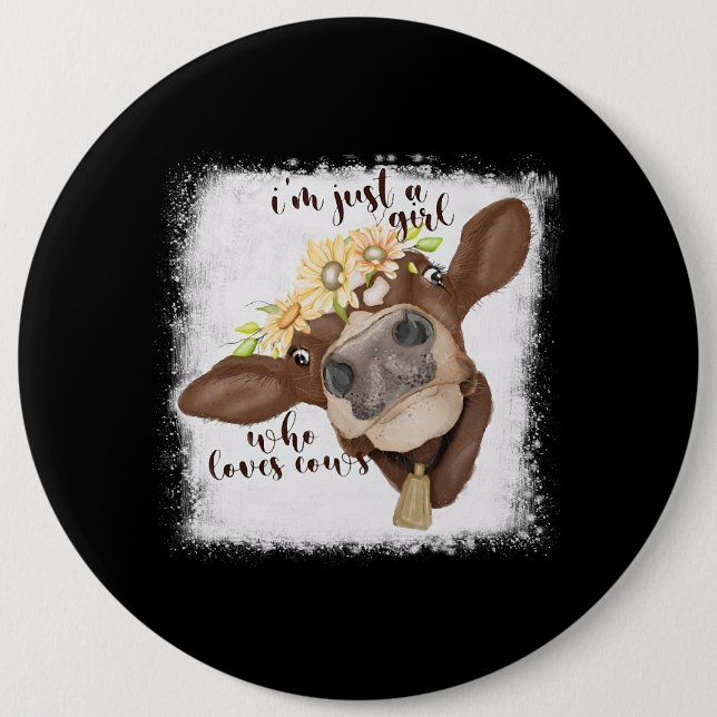 Jag är bara flicka som Kärlek Cows Bleached Shirt  Knapp (Framsida)