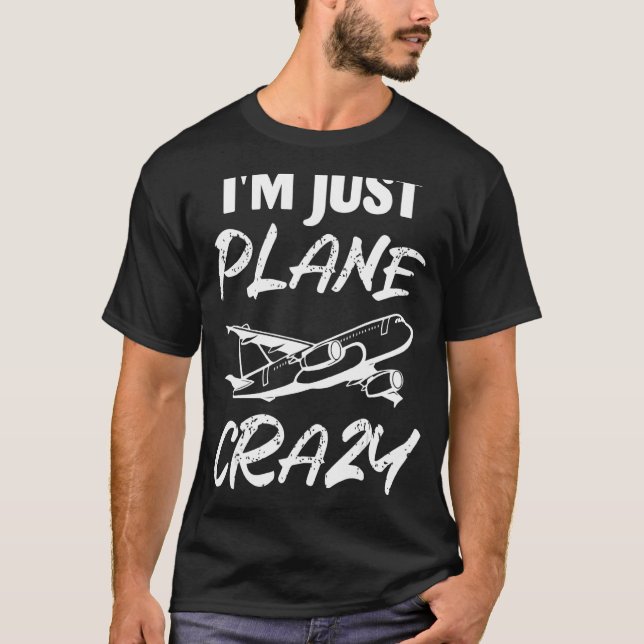 Jag är bara Flygplan Crazy Airplane Pilot Aviation T Shirt (Framsida)