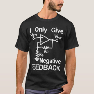 Jag är bara Ge Negativ Feedback T Shirt