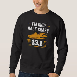 Jag är bara halvgalen lång ärmad tröja