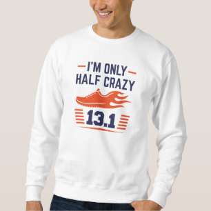 Jag är bara halvgalen lång ärmad tröja