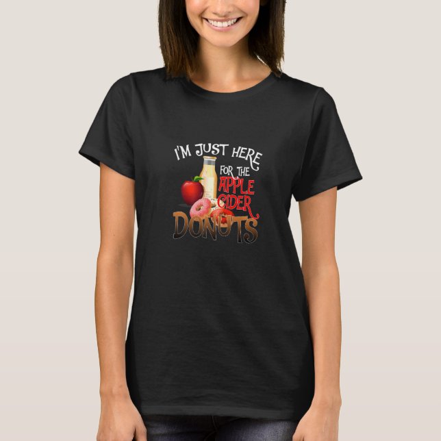 Jag är bara här för äppelcider-donötter frukt-Pi T Shirt (Framsida)