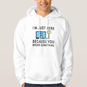 Jag är bara här för att du Fattiga nåt Hoodie