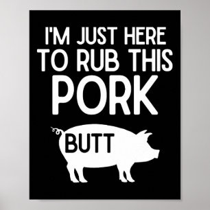 Jag är bara här för att krossa den här Gris Butt F Poster