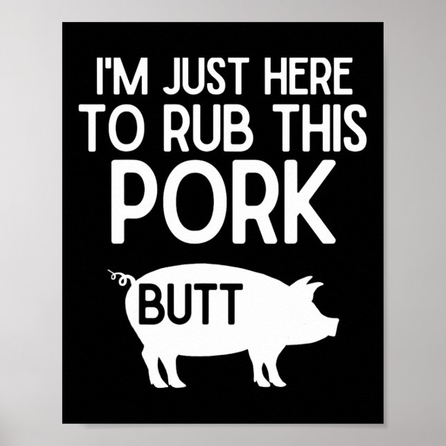 Jag är bara här för att krossa den här Gris Butt F Poster (Framsidan)