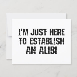 Jag är bara här för att skapa ett alibi vykort