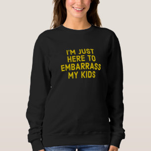Jag är bara här för att tränga in mina barn Fars d T Shirt