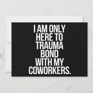 Jag är bara här för att traumaanknyta till mina ko inbjudningar