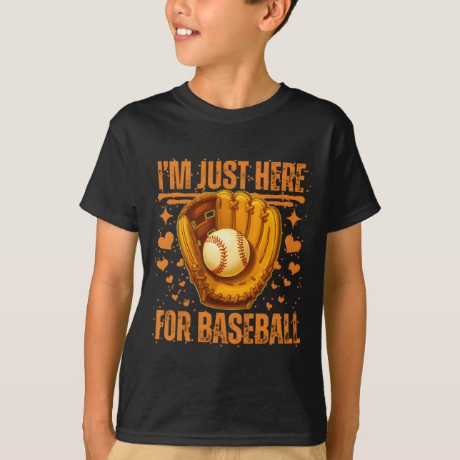 jag är bara här för baseboll t shirt (Framsida)