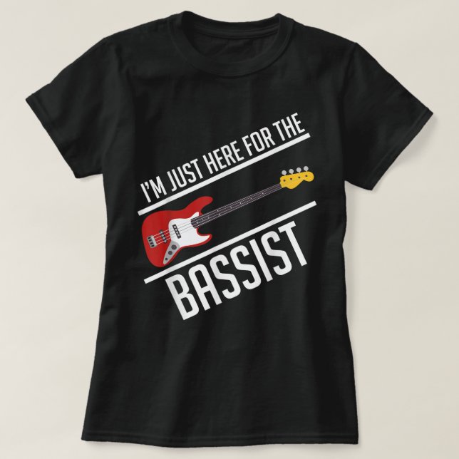 Jag är bara här för bass-spelarens gitarband. t shirt (Design framsida)