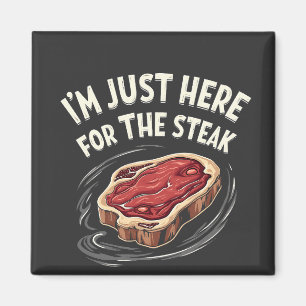 Jag är bara här för biffen Kött Älskare Magnet