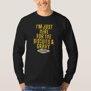 Jag är bara här för bikukarna och den tunga Thanks T Shirt