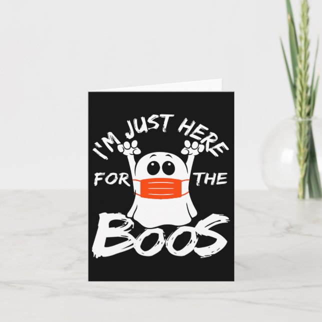 Jag är bara här för Boos Halloween-sjukan Kort (Framsida)