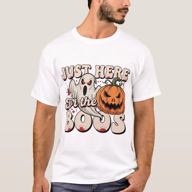 Jag är bara här för Boos T Shirt (Framsida)