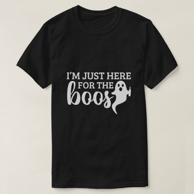 Jag är bara här för Buorna Roligt T Shirt (Design framsida)