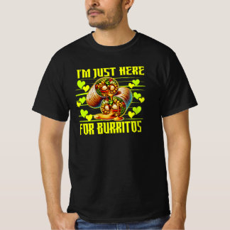 jag är bara här för burritos t shirt