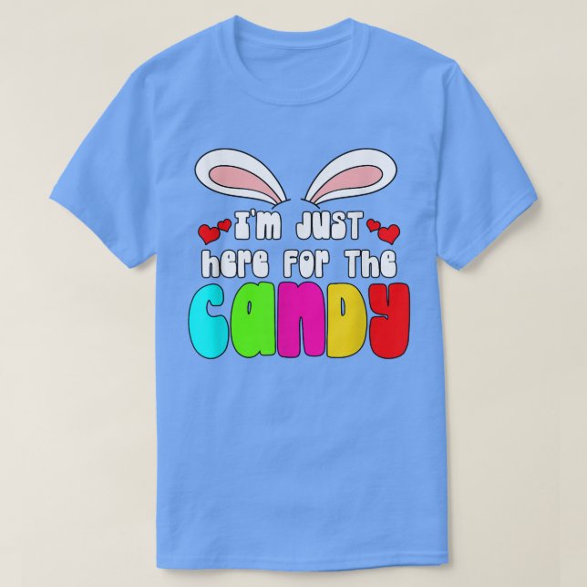 Jag är bara här för Candy Påskhare Egg Påsk Da T Shirt (Design framsida)