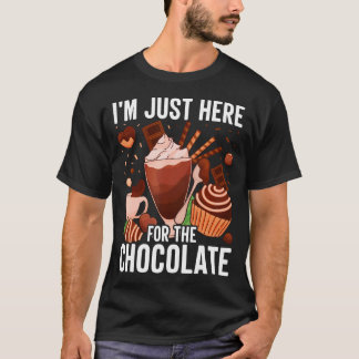 Jag är bara här för chokladen Chokladälskare Ch T Shirt