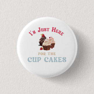 Jag är bara här för cupcakesen knapp