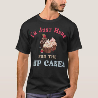 Jag är bara här för cupcakesen t shirt