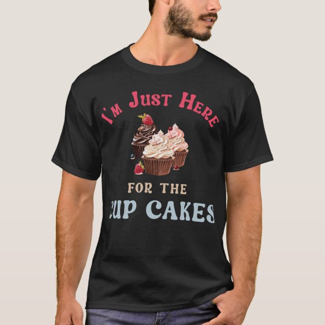 Jag är bara här för cupcakesen t shirt (Framsida)
